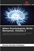 When Psychologists Write Nonsense, Volume 2