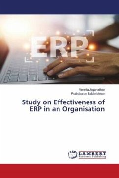 Study on Effectiveness of ERP in an Organisation - Jaganathan, Vennila;Balakrishnan, Prabakaran