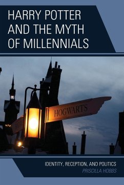 Harry Potter and the Myth of Millennials - Hobbs, Priscilla