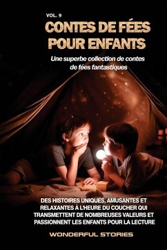 Contes de fées pour enfants Une superbe collection de contes de fées fantastiques. (Volume 9) - Stories, Wonderful