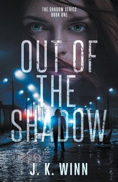 Out of the Shadow - Winn, J. K.