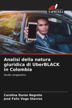 Analisi della natura giuridica di UberBLACK in Colombia - Durán Negrete, Carolina;Vega Stavros, José Felix