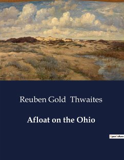 Afloat on the Ohio - Thwaites, Reuben Gold
