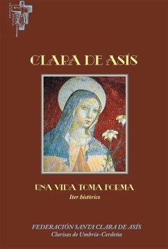 Cover Clara de Asís : una vida toma forma, iter histórico