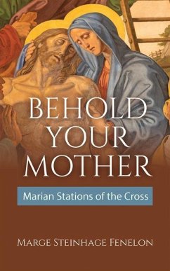 Behold Your Mother - Steinhage Fenelon, Marge