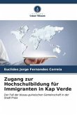 Zugang zur Hochschulbildung für Immigranten in Kap Verde