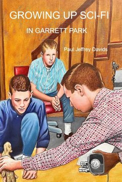 Growing Up Sci-Fi in Garrett Park - Davids, Paul Jeffrey