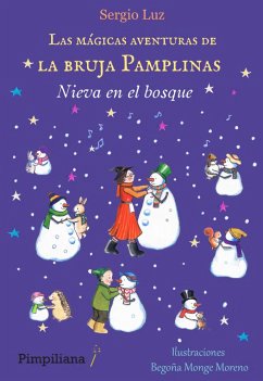 Las mágicas aventuras de la bruja Pamplinas 3. Nieva en el bosque