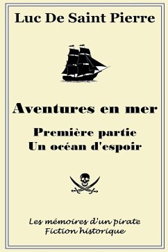 Aventures en mer - Première partie, un océan d'espoir - Pierre, Luke de Saint