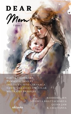 Dear Mom Volume I - Pabitra Adhikary; Tamikio L. Dooley; Imelda Valisto Caravaca