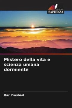 Mistero della vita e scienza umana dormiente - Prashad, Har