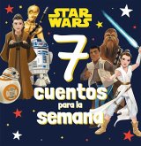 Star Wars. 7 cuentos para la semana Star Wars. 7 cuentos para la semana