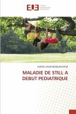 MALADIE DE STILL A DEBUT PEDIATRIQUE