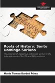 Roots of History: Santo Domingo Soriano
