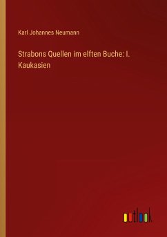 Strabons Quellen im elften Buche: I. Kaukasien