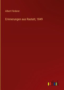 Erinnerungen aus Rastatt, 1849