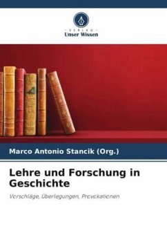 Lehre und Forschung in Geschichte - Stancik (Org.), Marco Antonio