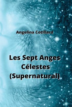 Les Sept Anges Célestes (Supernatural) - Cotillard, Angelina