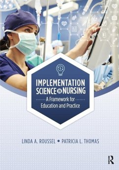 Implementation Science in Nursing - Roussel, Linda; Thomas, Patricia