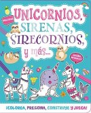UNICORNIOS, SIRENAS, SIRECORNIOS Y MÁS UNICORNIOS, SIRENAS, SIRECORNIOS Y MÁS