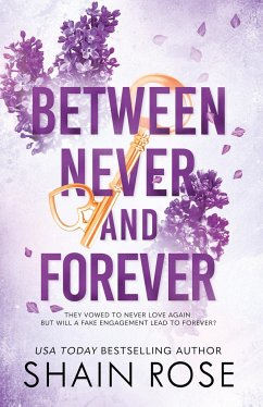 BETWEEN NEVER AND FOREVER - Rose, Shain