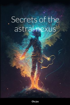 Secrets of the Astral Nexus - Jay, Ola