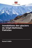 Inondations des glaciers du Gilgit-Baltistan, Pakistan