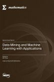 Data Mining and Machine Learning with Applications