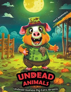 Undead Guinea Pig Eats Brains - Marshall, Max