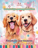 Schattige puppyfamilies - Kleurboek voor kinderen - Creatieve scènes van leuke en speelse hondenfamilies