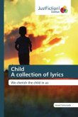 Child A collection of lyrics
