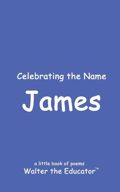 Celebrating the Name James - Walter the Educator