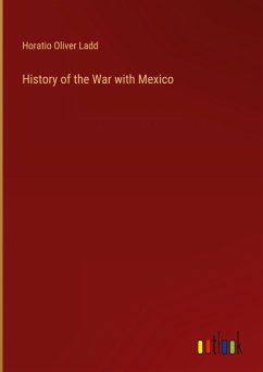 History of the War with Mexico