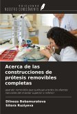 Acerca de las construcciones de prótesis removibles completas Acerca de las construcciones de prótesis removibles completas