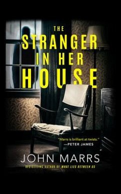 The Stranger in Her House - Marrs, John
