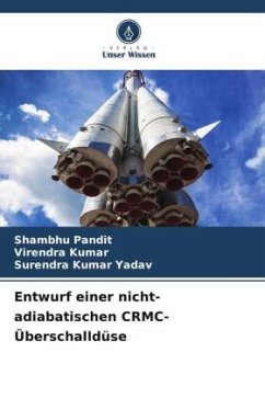 Entwurf einer nicht-adiabatischen CRMC-Überschalldüse - Pandit, Shambhu;Kumar, Virendra;Yadav, Surendra Kumar