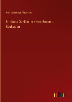 Strabons Quellen im elften Buche: I. Kaukasien