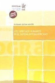 Los derechos humanos en el sistema interamericano - Quispe Remón, Florabel