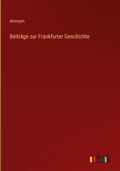 Beiträge zur Frankfurter Geschichte