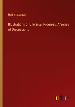 Illustrations of Universal Progress; A Series of Discussions