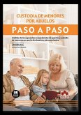 Custodia de menores por abuelos. Paso a paso Custodia de menores por abuelos. Paso a paso