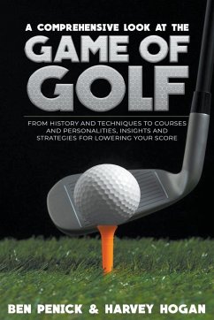 A Comprehensive Look at the Game of Golf - Penick, Ben; Hogan, Harvey
