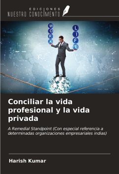 Conciliar la vida profesional y la vida privada - Kumar, Harish