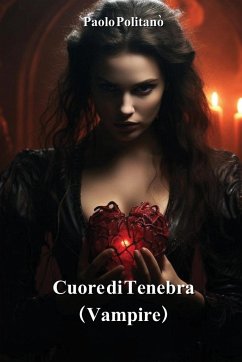 Cuore di Tenebra (Vampire) - Politanò, Paolo