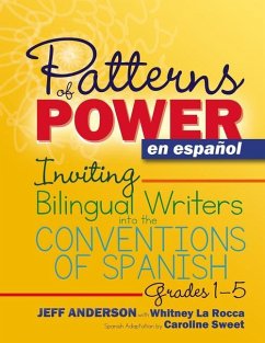 Patterns of Power En Español, Grades 1-5 - Anderson, Jeff; La Rocca, Whitney; Sweet, Caroline