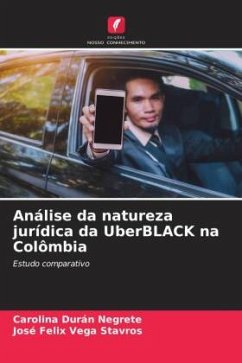 Análise da natureza jurídica da UberBLACK na Colômbia - Durán Negrete, Carolina;Vega Stavros, José Felix