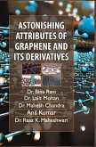 Astonishing Attributes of Graphene and its Derivatives Astonishing Attributes of Graphene and its Derivatives