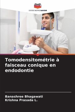 Tomodensitométrie à faisceau conique en endodontie - Bhagawati, Banashree;L., Krishna Prasada