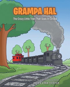 Grampa Hal The Crazy Little Train That Goes In Circles - Cooper, Alton Lynn