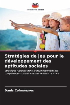 Stratégies de jeu pour le développement des aptitudes sociales - Colmenares, Danis